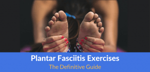 Plantar Fasciitis Exercises and Stretches